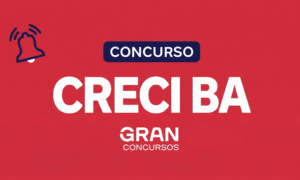 Concurso CRECI BA: Edital publicado com 500 vagas. Veja!