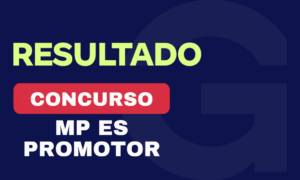 Resultado MP ES Promotor: das 5 vagas, 3 são alunos Gran!
