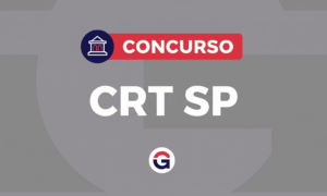 Edital CRT SP publicado: 710 vagas e salários de até R$ 10,6 mil