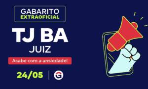 Gabarito TJ BA Juiz: confira a correção extraoficial!