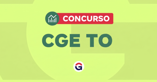 Concurso CGE TO autorizado com 40 vagas! Confira