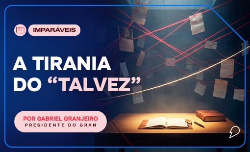 A tirania do “talvez”