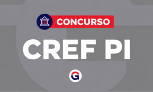 Edital CREF PI: vagas de níveis médio e superior; até R$ 6,6 mil!