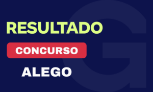Resultado ALEGO: 57,43% aprovados são Gran