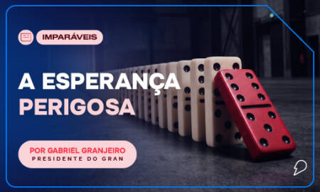 A esperança perigosa