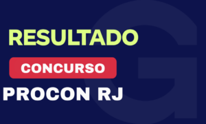 Resultado PROCON RJ: 47,06% dos aprovados são Gran alunos