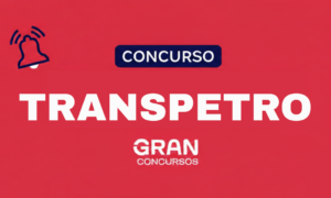 Concurso Transpetro em fase de ajustes; edital iminente