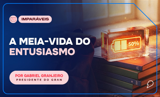 A meia-vida do entusiasmo