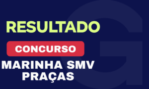 Resultado Concurso Marinha SMV Praças: 20% dos aprovados são Gran