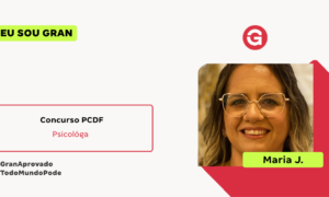 Aprovada no Concurso PCDF: conheça Maria J.