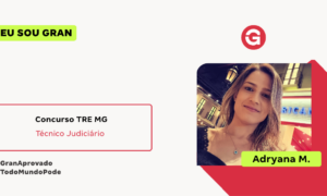 Aprovada no Concurso TRE-MG: conheça a trajetória de Adryana M.