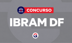Concurso IBRAM DF: 100 vagas autorizadas. Confira!