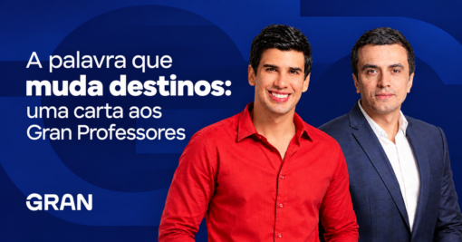 A palavra que muda destinos: uma carta aos Gran Professores