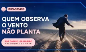Quem observa o vento não planta