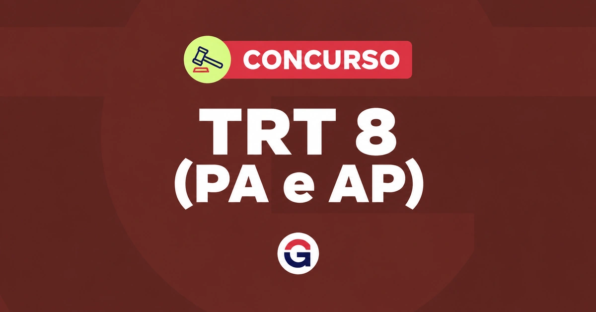 Concurso TRT 8: inscrições abertas; inicial até R$ 16 mil!
